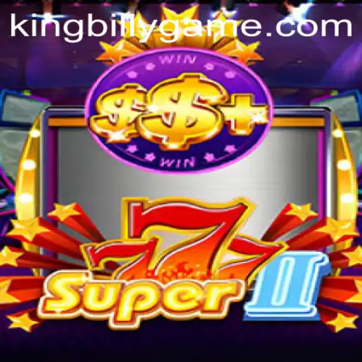 Exploring the Exciting World of Super777II: A Dive into the Game with King Billy